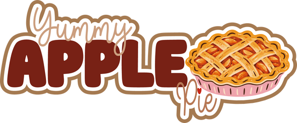 Yummy Apple Pie - Scrapbook Page Title Die Cut