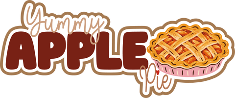 Yummy Apple Pie - Scrapbook Page Title Sticker