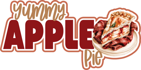 Yummy Apple Pie - Scrapbook Page Title Sticker