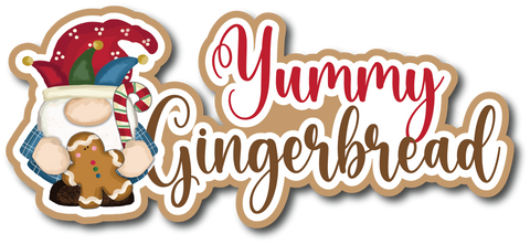 Yummy Gingerbread - Scrapbook Page Title Die Cut