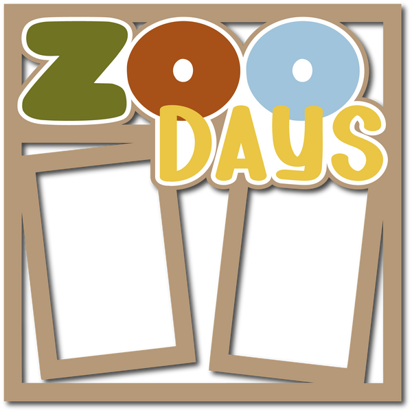 Zoo Days - Layered Overlay - Digital Cut File - SVG - INSTANT DOWNLOAD