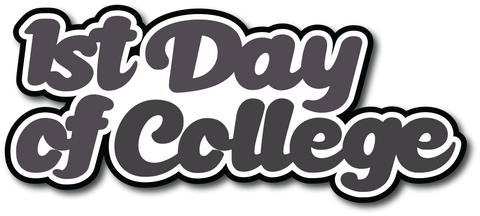 1st Day of College - Scrapbook Page Title Sticker