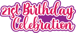 21st Birthday Celebration - Scrapbook Page Title Sticker