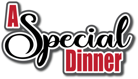A Special Dinner - Scrapbook Page Title Sticker