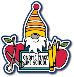 Gnome Place Like School  - Scrapbook Page Title Sticker