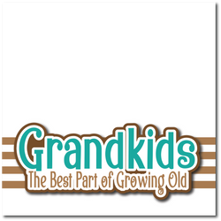 Grandkids The Best Part of Growing Old - Printed Premade Scrapbook Page 12x12 Layout