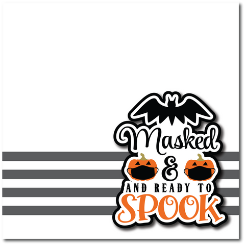 Masked and Ready to Spook  - Printed Premade Scrapbook Page 12x12 Layout