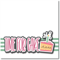 Time for Cake - Printed Premade Scrapbook Page 12x12 Layout
