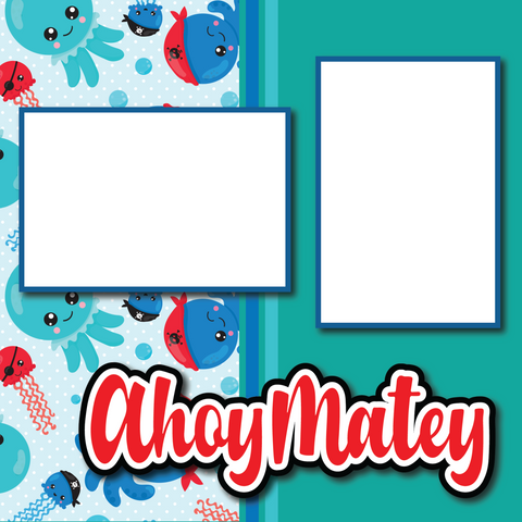 Ahoy Matey - Printed Premade Scrapbook Page 12x12 Layout