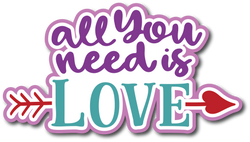 All You Need is Love - Scrapbook Page Title Sticker