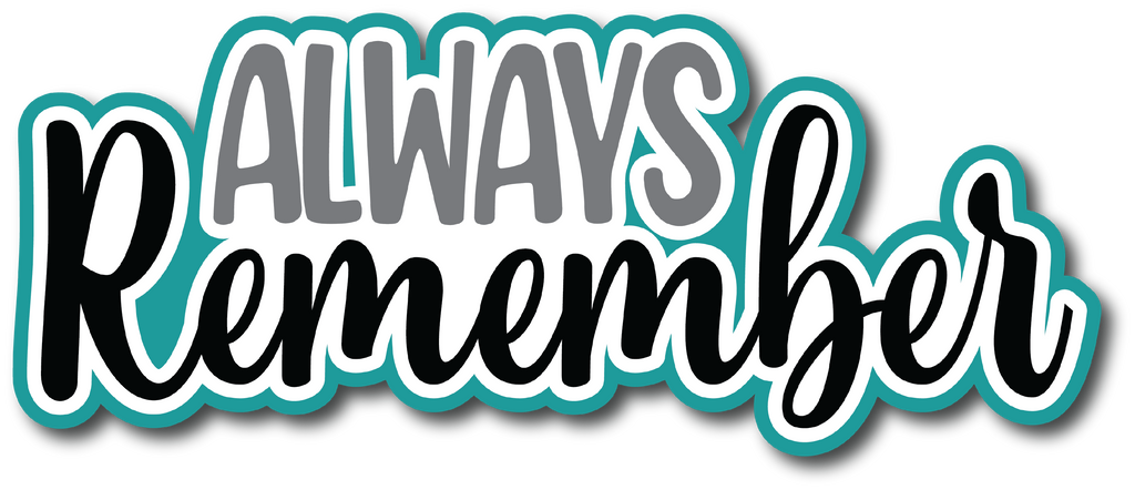 Always Remember - Scrapbook Page Title Sticker – Autumn's Crafty Corner