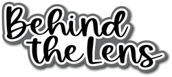 Behind the Lens - Scrapbook Page Title Sticker