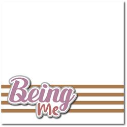 Being Me - Printed Premade Scrapbook Page 12x12 Layout