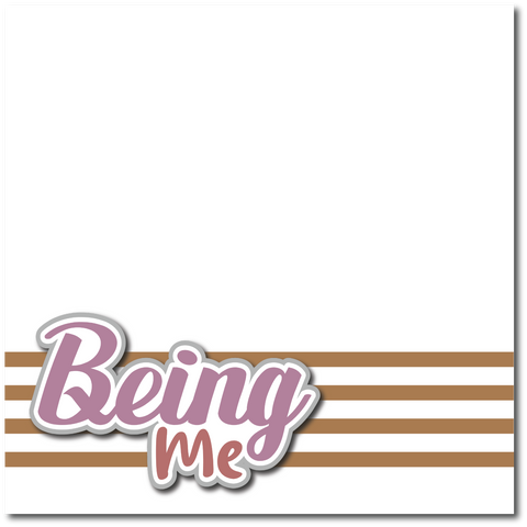 Being Me - Printed Premade Scrapbook Page 12x12 Layout