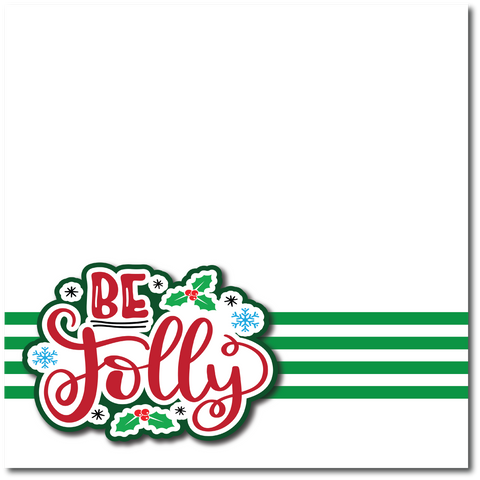 Be Jolly - Printed Premade Scrapbook Page 12x12 Layout