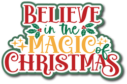 Believe in the Magic of Christmas - Scrapbook Page Title Sticker