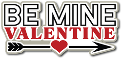 Be Mine Valentine - Scrapbook Page Title Sticker