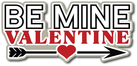Be Mine Valentine - Scrapbook Page Title Sticker