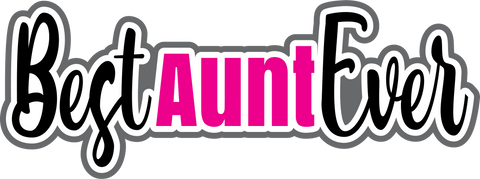 Best Aunt Ever - Scrapbook Page Title Sticker