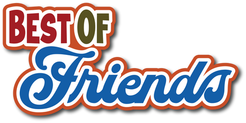 Best of Friends - Scrapbook Page Title Sticker