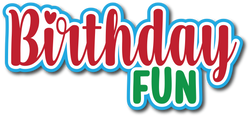 Birthday Fun - Scrapbook Page Title Sticker