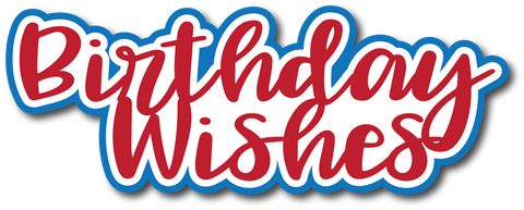 Birthday Wishes - Scrapbook Page Title Sticker