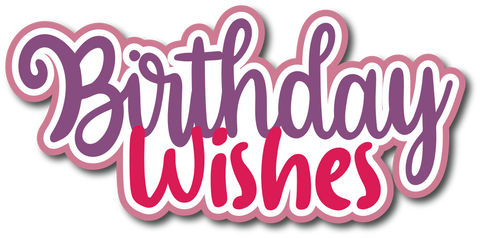Birthday Wishes - Scrapbook Page Title Sticker