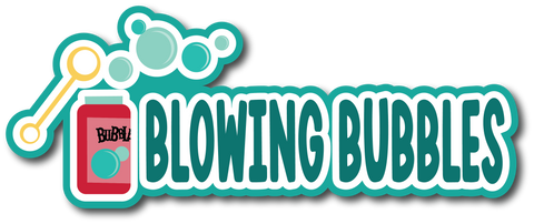 Blowing Bubbles - Scrapbook Page Title Sticker