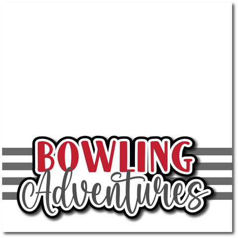 Bowling Adventures - Printed Premade Scrapbook Page 12x12 Layout