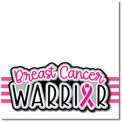 Breast Cancer Warrior - Printed Premade Scrapbook Page 12x12 Layout