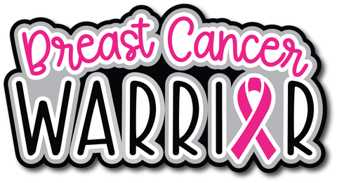 Breast Cancer Warrior - Scrapbook Page Title Sticker
