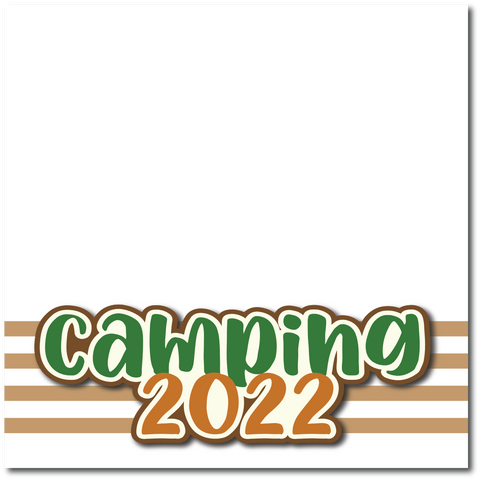 Camping 2022 - Printed Premade Scrapbook Page 12x12 Layout