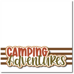 Camping Adventures - Printed Premade Scrapbook Page 12x12 Layout