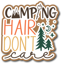 Camping Hair Don't Care - Scrapbook Page Title Sticker