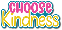 Choose Kindness - Scrapbook Page Title Sticker