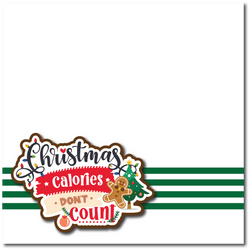 Christmas Calories Don't Count - Printed Premade Scrapbook Page 12x12 Layout