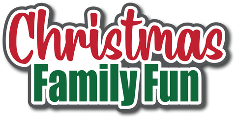 Christmas Family Fun - Scrapbook Page Title Sticker