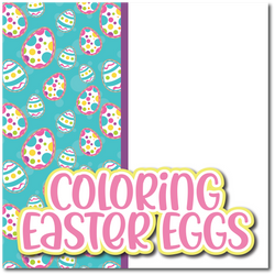 Coloring Easter Eggs - Printed Premade Scrapbook Page 12x12 Layout