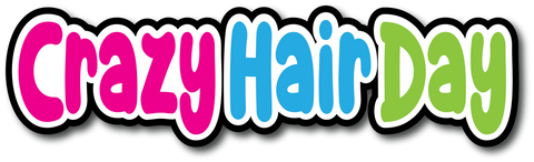 Crazy Hair Day - Scrapbook Page Title Sticker