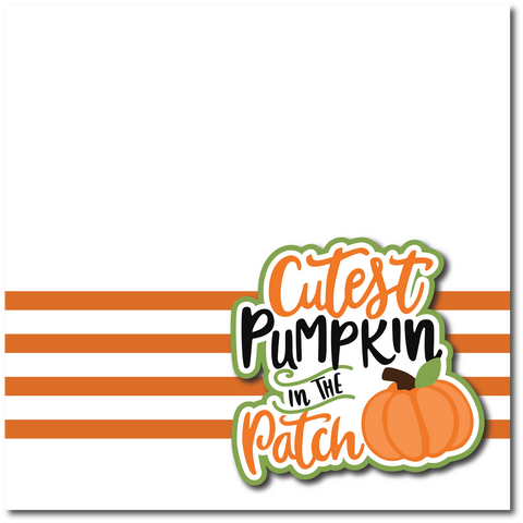 Cutest Pumpkin in the Patch - Printed Premade Scrapbook Page 12x12 Layout