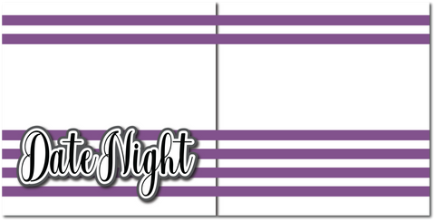 Date Night - Printed Premade Scrapbook (2) Page 12x12 Layout