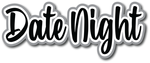 Date Night - Scrapbook Page Title Sticker
