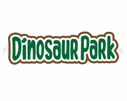 Dinosaur Park - Scrapbook Page Title Sticker