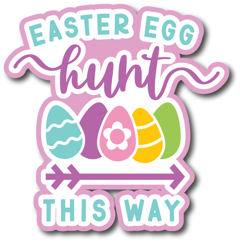 Easter Egg Hunt This Way - Scrapbook Page Title Sticker