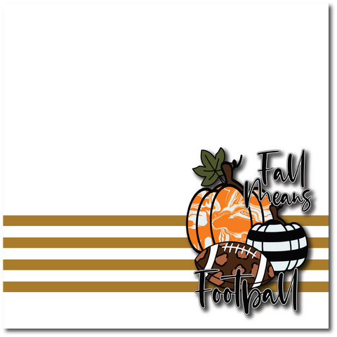Fall Means Football - Printed Premade Scrapbook Page 12x12 Layout
