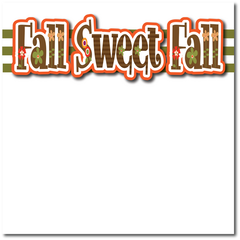Fall Sweet Fall - Printed Premade Scrapbook Page 12x12 Layout