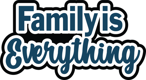 Family is Everything - Scrapbook Page Title Sticker