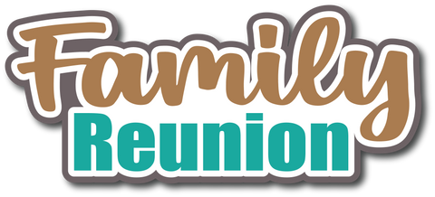 Family Reunion - Scrapbook Page Title Sticker