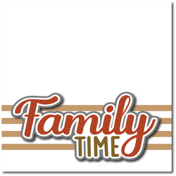Family Time - Printed Premade Scrapbook Page 12x12 Layout