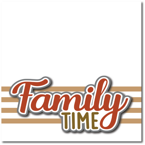 Family Time - Printed Premade Scrapbook Page 12x12 Layout